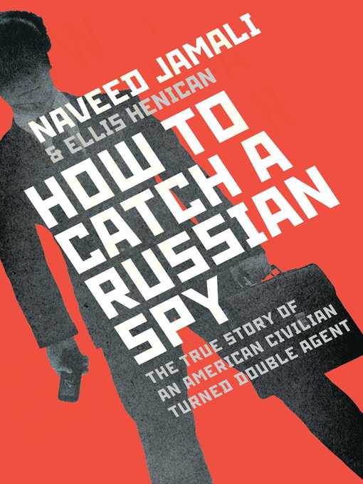 Title details for How to Catch a Russian Spy by Naveed Jamali - Wait list